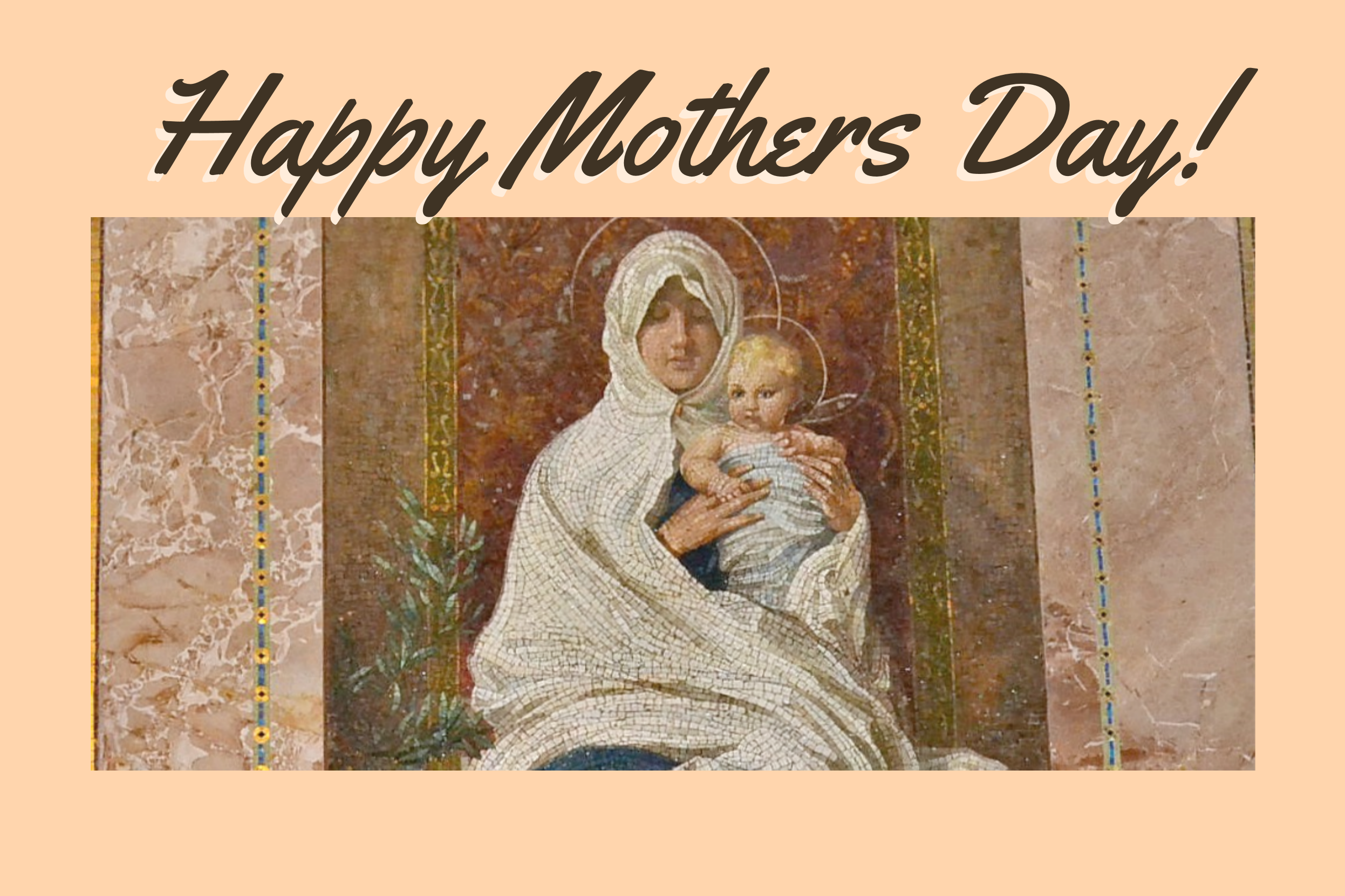 Happy Mothers Day! Catholic Telegraph