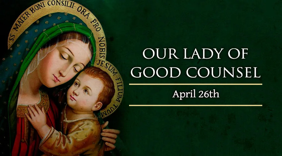 April 26 Our Lady of Good Counsel Catholic Telegraph