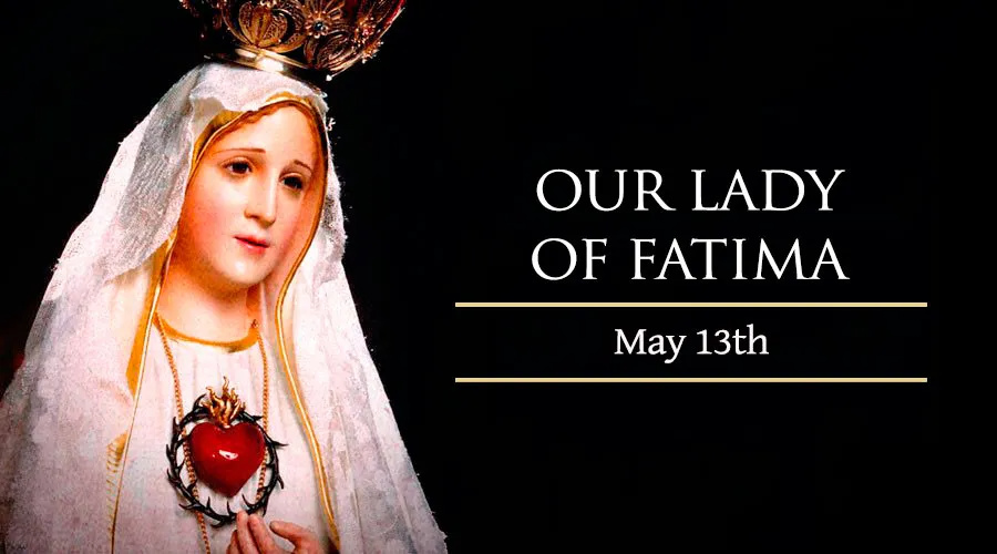May 13: Our Lady of Fatima – Catholic Telegraph